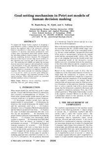 Goal setting mechanism in Petri net models of human decision making M. Rauterberg, M. Fjeld, and S. Schluep