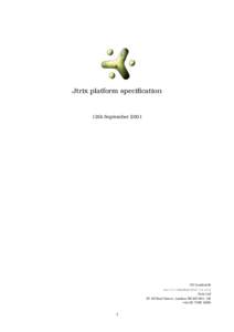 Jtrix platform specification  12th September 2001 Ulf Leonhardt mailto:[removed]