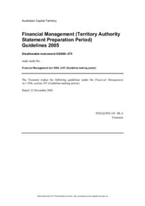 Australian Capital Territory  Financial Management (Territory Authority Statement Preparation Period) Guidelines 2005 Disallowable instrument DI2005–275