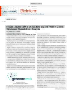 REPRINTED FROM  January 30, 2013 Syapse Secures $3M in VC Funds to Expand Product Line for Web-based Clinical Omics Analysis
