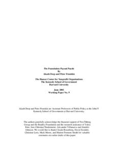 The Foundation Payout Puzzle By Akash Deep and Peter Frumkin The Hauser Center for Nonprofit Organizations The Kennedy School of Government Harvard University