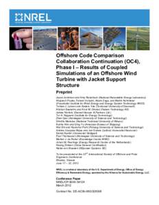 Offshore Code Comparison Collaboration Continuation (OC4), Phase I - Results of Coupled Simulations of an Offshore Wind Turbine with Jacket Support Structure: Preprint