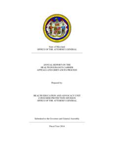 State of Maryland OFFICE OF THE ATTORNEY GENERAL ______________________________________________ ANNUAL REPORT ON THE HEALTH INSURANCE CARRIER