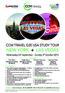 CCM TRAVEL G2E USA STUDY TOUR  NEW YORK  +  LAS VEGAS Wednesday 23rd September – Sunday 4th OctoberTwin Share