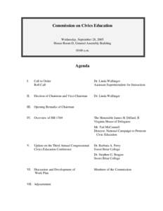 Commission on Civics Education Wednesday, September 28, 2005 House Room D, General Assembly Building 10:00 a.m.  Agenda