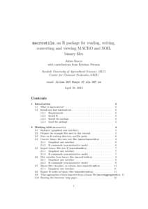 macroutils, an R package for reading, writing, converting and viewing MACRO and SOIL binary files Julien Moeys with contributions from Kristian Persson Swedish University of Agricultural Sciences (SLU)