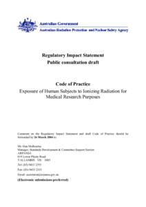 Regulatory Impact Statement Public consultation draft Code of Practice Exposure of Human Subjects to Ionizing Radiation for Medical Research Purposes