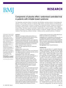 RESEARCH Components of placebo effect: randomised controlled trial in patients with irritable bowel syndrome Ted J Kaptchuk, associate professor of medicine,1 John M Kelley, assistant professor of psychology and statisti