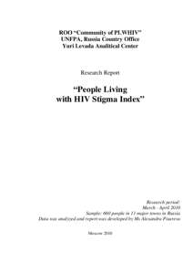 ROO “Community of PLWHIV” UNFPA, Russia Country Office Yuri Levada Analitical Center
