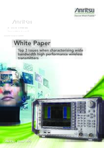 White Paper Top 3 issues when characterising wide bandwidth high performance wireless transmitters  Since 1895