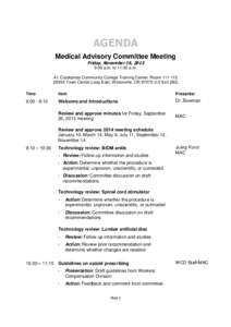 AGENDA Medical Advisory Committee Meeting Friday, November 15, 2013 9:00 a.m. to 11:30 a.m. At: Clackamas Community College Training Center, Room[removed]Town Center Loop East, Wilsonville, OR[removed]I-5 Exit 283)