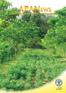 Dear Readers Welcome to the 38th issue of APANews! This issue features interesting articles on potential species that could be integrated in agroforestry systems and findings