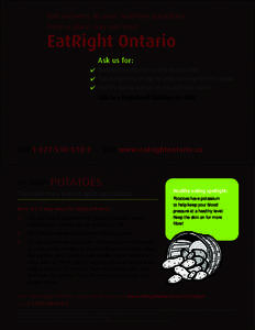 Get answers to your nutrition questions from a place you can trust EatRight Ontario Ask us for: