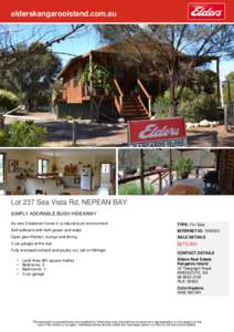 elderskangarooisland.com.au  Lot 237 Sea Vista Rd, NEPEAN BAY SIMPLY ADORABLE BUSH HIDEAWAY As new 2 bedroom home in a natural bush environment