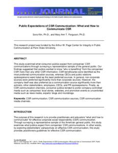 Public Expectations of CSR Communication: What and How to Communicate CSR Sora Kim, Ph.D., and Mary Ann T. Ferguson, Ph.D. This research project was funded by the Arthur W. Page Center for Integrity in Public Communicati