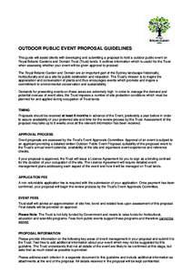 OUTDOOR PUBLIC EVENT PROPOSAL GUIDELINES This guide will assist clients with developing and submitting a proposal to hold a outdoor public event on Royal Botanic Gardens and Domain Trust (Trust) lands. It outlines inform