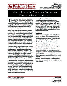 File A1-22 February 2008 www.extension.iastate.edu/agdm Estimated Costs for Production, Storage and Transportation of Switchgrass