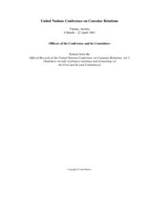 United Nations Conference on Consular Relations, volume I, 1963 : Summary Records of plenary meetings and of the meetings of the First and Second Committees