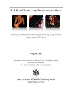 911 Good Samaritan Recommendations  Analysis and Recommendations for Reducing Drug-Related Overdoses in Wisconsin  August 2013