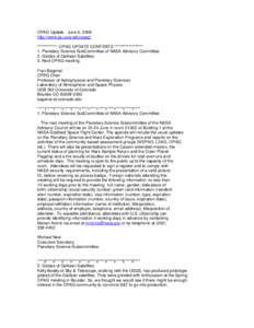 OPAG Update - June 6, 2008 http://www.lpi.usra.edu/opag/ ************ OPAG UPDATE CONTENTS ****************** 1. Planetary Science SubCommittee of NASA Advisory Committee 2. Globes of Galilean Satellites 3. Next OPAG mee