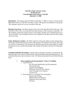 Bear River Basin Advisory Group Meeting Record Cokeville High School Library, Cokeville September 11, 2000  Introduction - The meeting opened on Monday, September 11, 2000, at 6:10 p.m. at the Cokeville