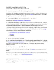 Duct & Envelope Tightness (DET) FAQs  v[removed]Information for residential building industry professionals 1. When does the requirement for DET verification go into effect?