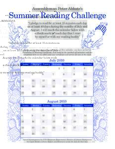 Assemblyman Peter Abbate’s  Summer Reading Challenge “I pledge to read for at least 15 minutes each day on at least 40 days during the months of July and August. I will mark the calendar below with