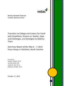 NATIONAL SECONDARY TRANSITION TECHNICAL ASSISTANCE CENTER Transition to College and Careers for Youth with Disabilities: Dreams vs. Reality, Gaps and Challenges, and Strategies to Address