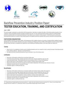 BPI  ® Backflow Prevention Industry Position Paper: TESTER EDUCATION, TRAINING, AND CERTIFICATION