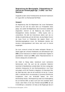 1  Besprechung der Monographie „Präsentationen im Internet als Verstoß gegen §§ 1, 3 UWG“ von Tino Naumann Vorgestellt auf dem vierten Praktikerseminar der Kanzlei Fraenkel am