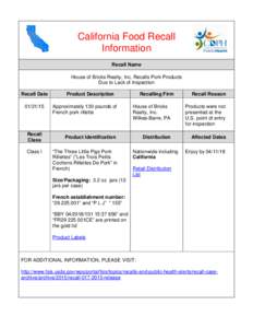 California Food Recall Information Recall Name House of Bricks Realty, Inc. Recalls Pork Products Due to Lack of Inspection Recall Date