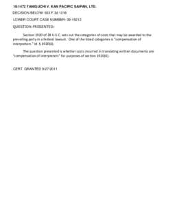 [removed]TANIGUCHI V. KAN PACIFIC SAIPAN, LTD. DECISION BELOW: 633 F.3d 1218 LOWER COURT CASE NUMBER: [removed]QUESTION PRESENTED:  Section 1920 of 28 U.S.C. sets out the categories of costs that may be awarded to the