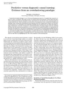 Psychonomic Bulletin & Review 2001, 8 (3), [removed]Predictive versus diagnostic causal learning: Evidence from an overshadowing paradigm MICHAEL R. WALDMANN