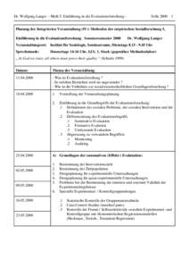 Dr. Wolfgang Langer - Meth.5: Einführung in die Evaluationsforschung -  SoSe[removed]Planung der Integrierten Veranstaltung (IV): Methoden der empirischen Sozialforschung 5, Einführung in die Evaluationsforschung Sommer