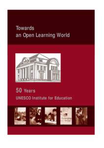 50 Years UNESCO Institute for Education: towards an open learning world; 2002