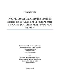 FINAL REPORT  PACIFIC COAST GROUNDFISH LIMITED ENTRY FIXED GEAR SABLEFISH PERMIT STACKING (CATCH SHARES) PROGRAM REVIEW