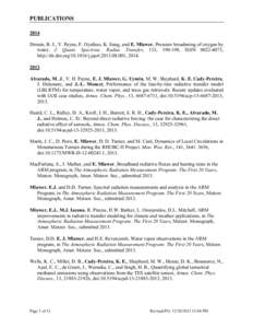 PUBLICATIONS 2014 Drouin, B. J., V. Payne, F. Oyafuso, K. Sung, and E. Mlawer, Pressure broadening of oxygen by water, J. Quant. Spectrosc. Radiat. Transfer, 133, [removed], ISSN[removed], http://dx.doi.org[removed]j.jqsr