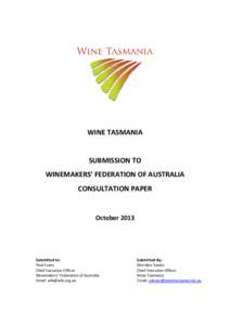 WINE TASMANIA  SUBMISSION TO WINEMAKERS’ FEDERATION OF AUSTRALIA CONSULTATION PAPER