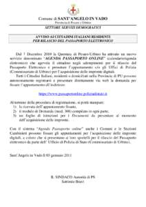 Comune di SANT’ANGELO IN VADO Provincia di Pesaro e Urbino SETTORE SERVIZI DEMOGRAFICI AVVISO AI CITTADINI ITALIANI RESIDENTI PER RILASCIO DEL PASSAPORTO ELETTRONICO