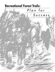 Recreational Forest Trails: Plan for Success North Carolina Cooperative Extension Service North Carolina State University