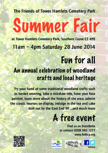 The Friends of Tower Hamlets Cemetery Park  at Tower Hamlets Cemetery Park, Southern Grove E3 4PX 11am – 4pm Saturday 28 June 2014