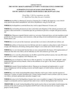 A RESOLUTION OF  THE SOUTH CAROLINA REPUBLICAN PARTY STATE EXECUTIVE COMMITTEE SUPPORTING PASSAGE OF LEGISLATION PROTECTING SOUTH CAROLINA FAMILIES FROM OBAMACARE (H.4979 and S[removed]Passed May 3, 2014 by a unanimous vot