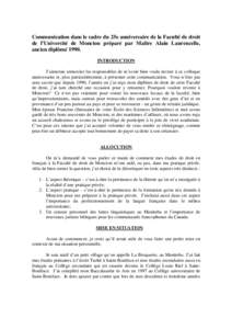 Communication dans le cadre du 25e anniversaire de la Faculté de droit de l’Université de Moncton préparé par Maître Alain Laurencelle, ancien diplômé 1990. INTRODUCTION J’aimerais remercier les responsables d