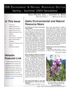 ISB ENVIRONMENT & NATURAL RESOURCES SECTION Spring - Summer 2009 Newsletter ERIKA MALMEN, ESQ. -SECTION CHAIR  In This Issue