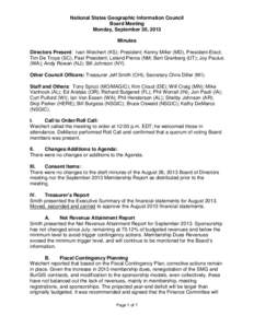 National States Geographic Information Council Board Meeting Monday, September 30, 2013 Minutes Directors Present: Ivan Weichert (KS); President; Kenny Miller (MD), President-Elect; Tim De Troye (SC), Past President; Lel