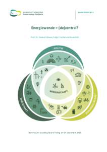 Bericht ETREnergiewende = (de)zentral? Prof. Dr. Gesine Schwan, Katja Treichel und Anne Höh  Bericht zum Sounding-Board-Trialog am 04. Dezember 2015