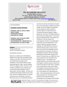 The BLUEBERRY BULLETIN A Weekly Update to Growers Dr. Gary C. Pavlis, County Agricultural Agent 6260 Old Harding Highway, NJ[removed]Phone: [removed]Fax: [removed]Email: [removed] April 11, 2014