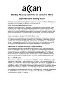 Standing Advisory Committee on Consumer Affairs September 2010 Meeting Report The Chair welcomed the Standing Advisory Committee on Consumer Affairs (SACCA) to the meeting and acknowledged the traditional owners of the l