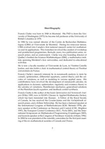 Short Biography Francis Clarke was born in 1948 in Montréal. His PhD is from the University of Washington (1973); he became full professor at the University of British Columbia in 1978.