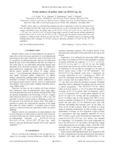 PHYSICAL REVIEW B 66, 205302 共2002兲  Fermi surfaces of surface states on Si„111…-Ag, Au J. N. Crain,1 K. N. Altmann,1 C. Bromberger,2 and F. J. Himpsel1 1